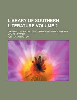 Book cover for Library of Southern Literature Volume 2; Compiled Under the Direct Supervision of Southern Men of Letters