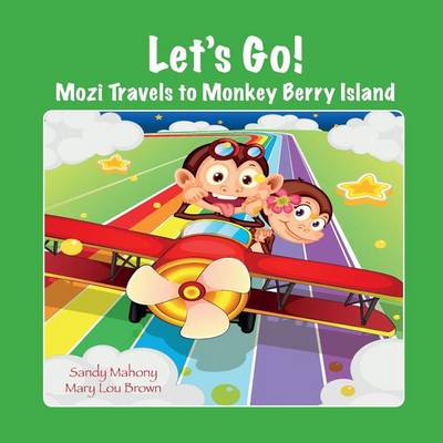 Book cover for Let's Go! Mozi Travels to Monkey Berry Island