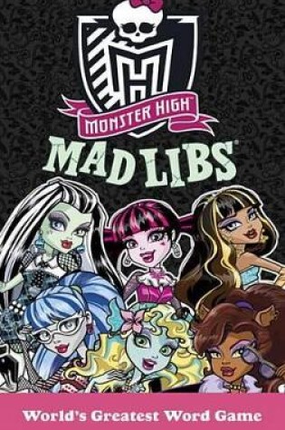 Cover of Monster High Mad Libs