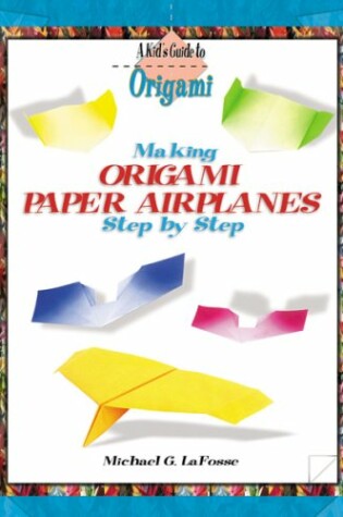 Cover of Making Origami Paper Airplanes Step by Step