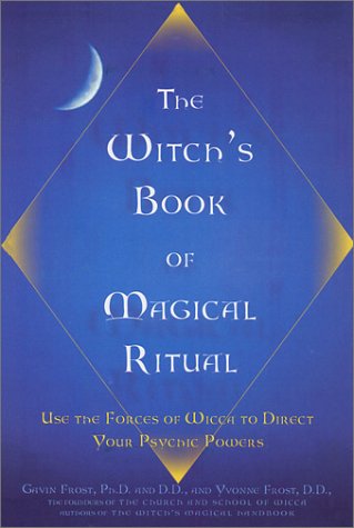 Book cover for Witch's Book of Magical Ritual:Use the Forces of Wicca to Direct Your Psychic Powers