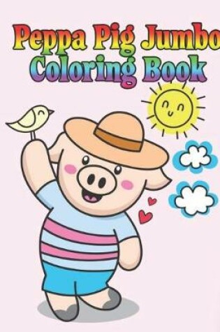 Cover of peppa pig jumbo coloring book