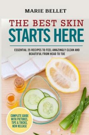 Cover of The Best Skin Starts Here