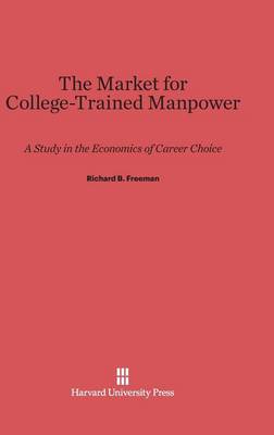 Book cover for The Market for College-Trained Manpower