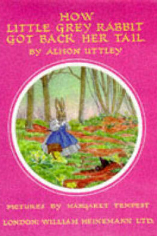 Cover of How Little Grey Rabbit Got Back Her Tail