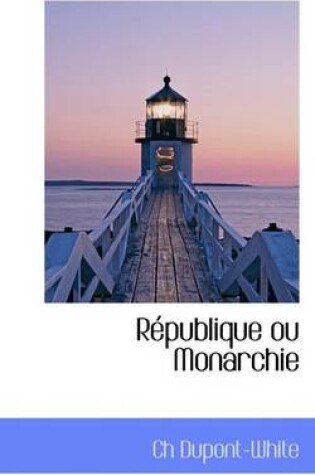 Cover of R Publique Ou Monarchie