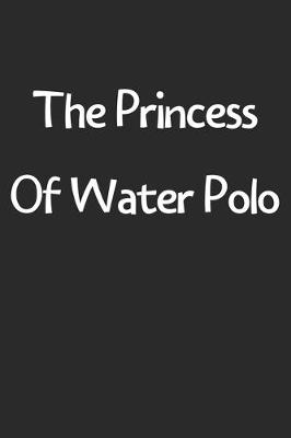 Book cover for The Princess Of Water Polo