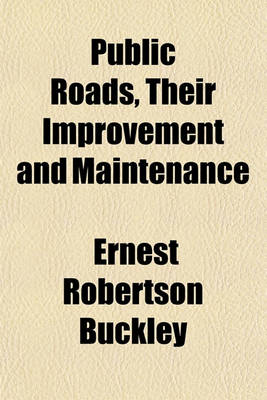 Book cover for Public Roads, Their Improvement and Maintenance