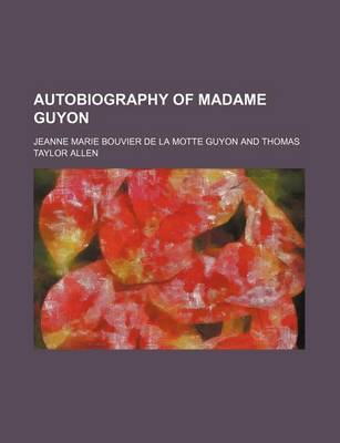 Book cover for Autobiography of Madame Guyon (Volume 2)