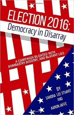 Book cover for Election 2016: Democracy In Disarray