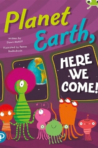 Cover of Bug Club Shared Reading: Planet Earth, Here We Come! (Reception)