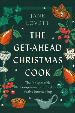 Cover of The Get-Ahead Christmas Cook