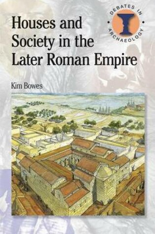 Cover of Houses and Society in the Later Roman Empire