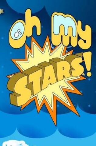 Cover of Oh My Stars!