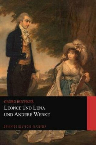 Cover of Leonce und Lena und Andere Werke (Graphyco Deutsche Klassiker)