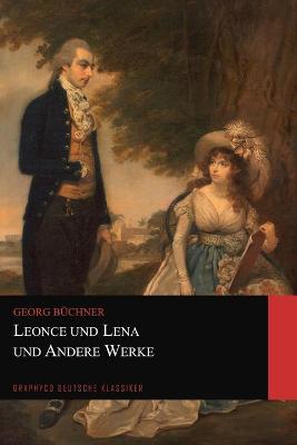 Book cover for Leonce und Lena und Andere Werke (Graphyco Deutsche Klassiker)