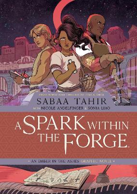 Book cover for A Spark Within the Forge: An Ember in the Ashes Graphic Novel