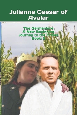 Book cover for The Germanians A New Beginning Journey to the Tribes Book