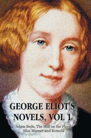 Cover of George Eliot's Novels, Volume 1 (complete and unabridged)