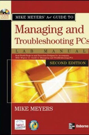 Cover of Mike Meyers' A+ Guide to Managing and Troubleshooting PCs Lab Manual, Second Edition