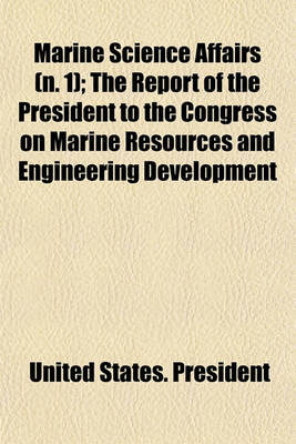 Book cover for Marine Science Affairs (N. 1); The Report of the President to the Congress on Marine Resources and Engineering Development