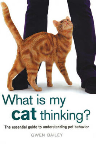 Cover of What Is My Cat Thinking?