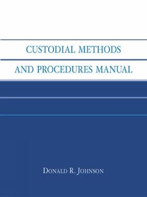 Book cover for Custodial Methods and Procedures Manual