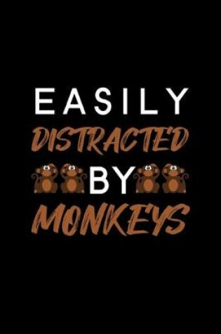 Cover of Easily Distracted By Monkeys