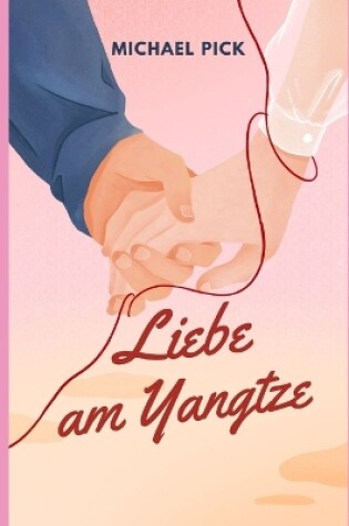 Cover of Liebe am Yangtze