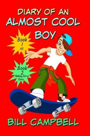 Cover of Diary of an Almost Cool Boy - Books 1 and 2