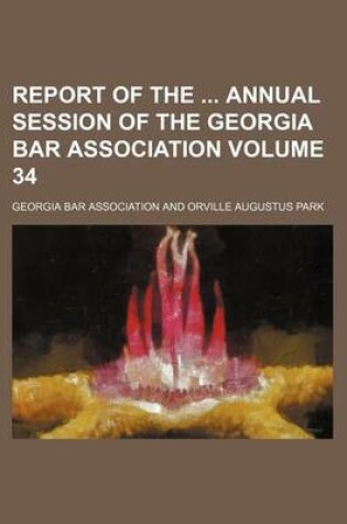 Cover of Report of the Annual Session of the Georgia Bar Association Volume 34