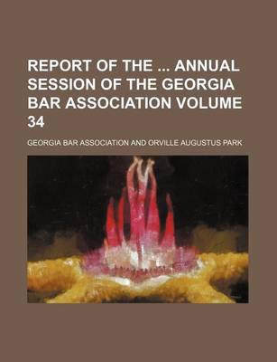 Book cover for Report of the Annual Session of the Georgia Bar Association Volume 34