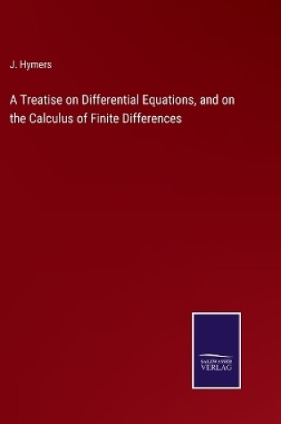 Cover of A Treatise on Differential Equations, and on the Calculus of Finite Differences