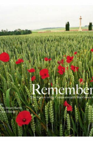 Cover of Remembered: The History of the Commonwealth War Graves Commission