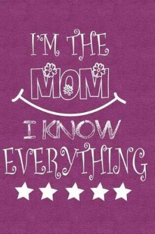 Cover of I'm the Mom I Know Everything