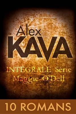 Book cover for Les Enquetes de Maggie O'Dell - 10 Romans D'Alex Kava