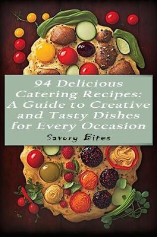 Cover of 94 Delicious Catering Recipes