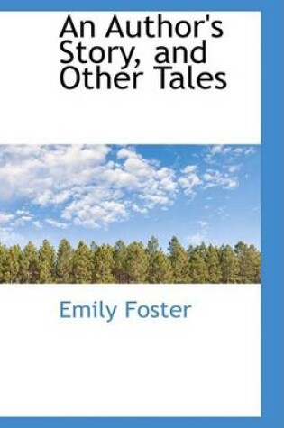 Cover of An Author's Story, and Other Tales