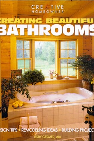 Cover of Creating Beautiful Bathrooms