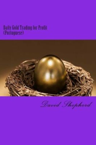 Cover of Daily Gold Trading for Profit