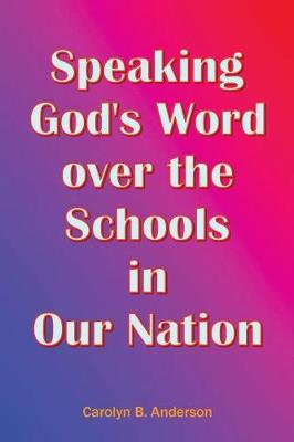 Book cover for Speaking God's Word over the Schools in Our Nation