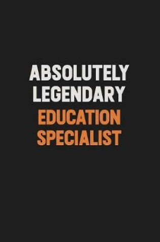 Cover of Absolutely Legendary Education Specialist