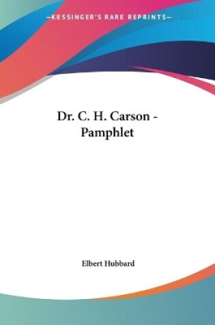 Cover of Dr. C. H. Carson - Pamphlet