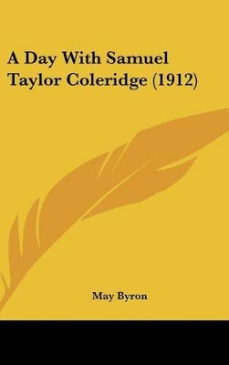 Book cover for A Day with Samuel Taylor Coleridge (1912)