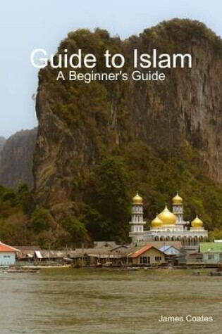 Cover of Guild to Islam - A Beginner's Guide