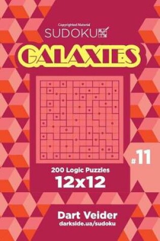 Cover of Sudoku Galaxies - 200 Logic Puzzles 12x12 (Volume 11)