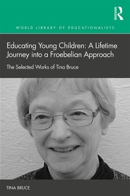 Book cover for Educating Young Children: A Lifetime Journey into a Froebelian Approach