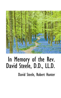 Book cover for In Memory of the REV. David Steele, D.D., LL.D.