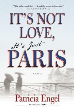 Cover of It's Not Love, It's Just Paris