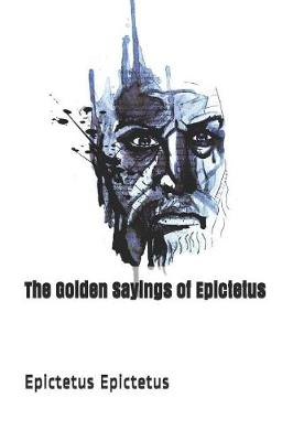 Book cover for The Golden Sayings of Epictetus